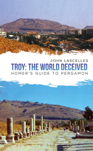 Troy The World Deceived Lascelles John