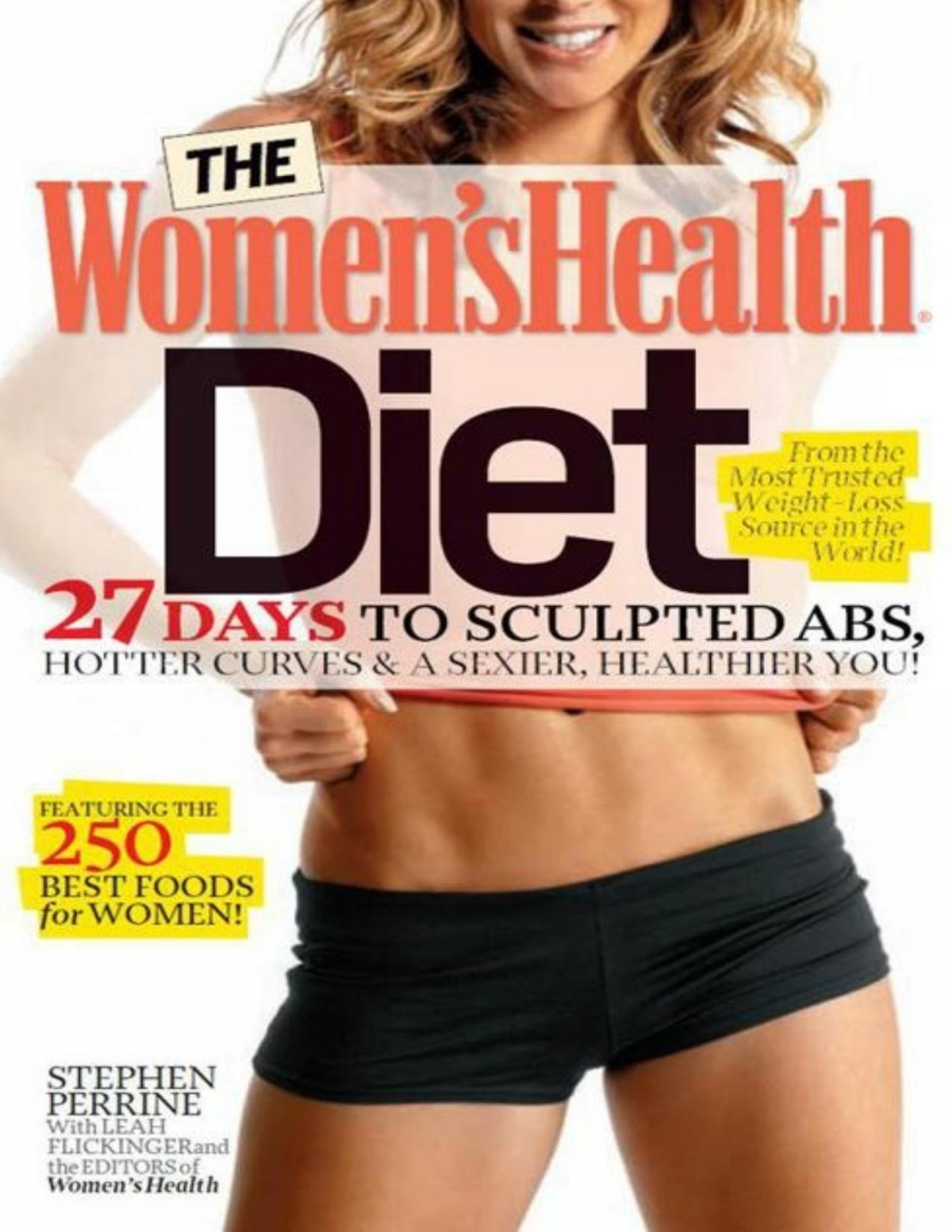 The Womens Health Diet 27 Days To Sculpted Abs Hotter Curves A Sexier Healthier You Stephen Perrine