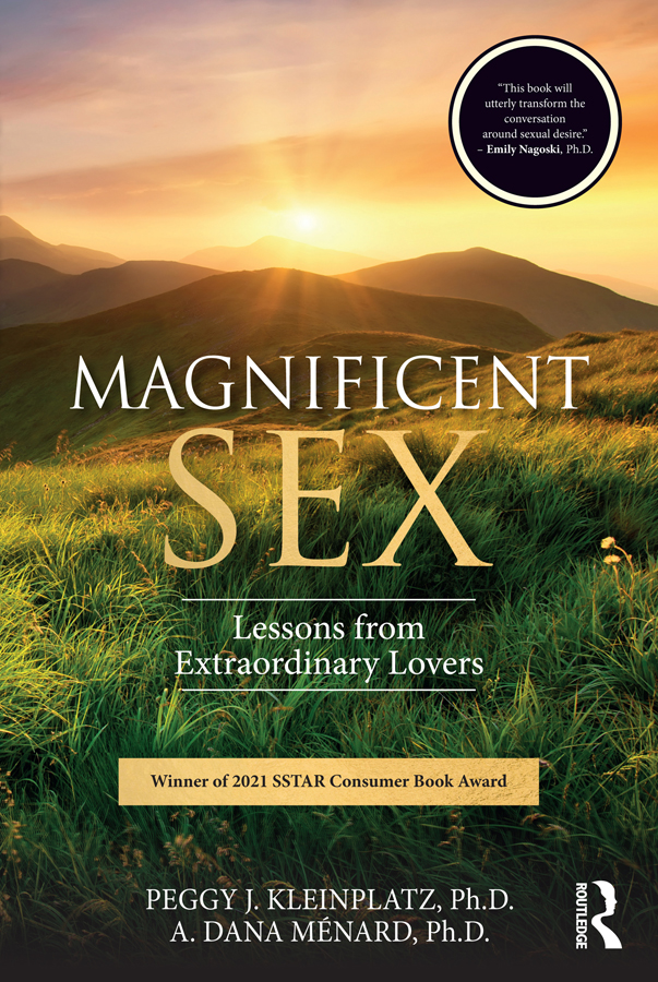 Magnificent Sex Lessons From Extraordinary Lovers Peggy J Kleinplatz