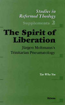 The Spirit Of Liberation Jrgen Moltmanns Trinitarian Pneumatology Studies In Reformed Theology Volume 2 Yoo