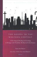 The Gospel In The Western Context A Missiological Reading Of Christology In Dialogue With Hendrikus Berkhof And Colin Gunton Studies In Reformed Theology Volume 37 Gertjan Roest