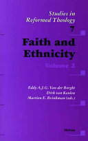 Faith And Ethnicity Volume 2 Studies In Reformed Theology Volume 7 Van Der Borght