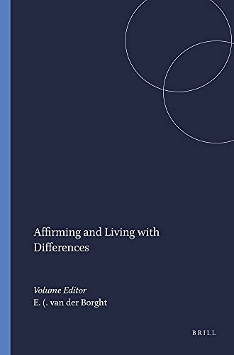 Affirming And Living With Differences Studies In Reformed Theology Volume 12 Eduardus Eddy Van Der Borght