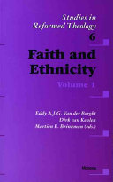 Faith And Ethnicity Volume 1 Studies In Reformed Theology Volume 6 Van Der Borght