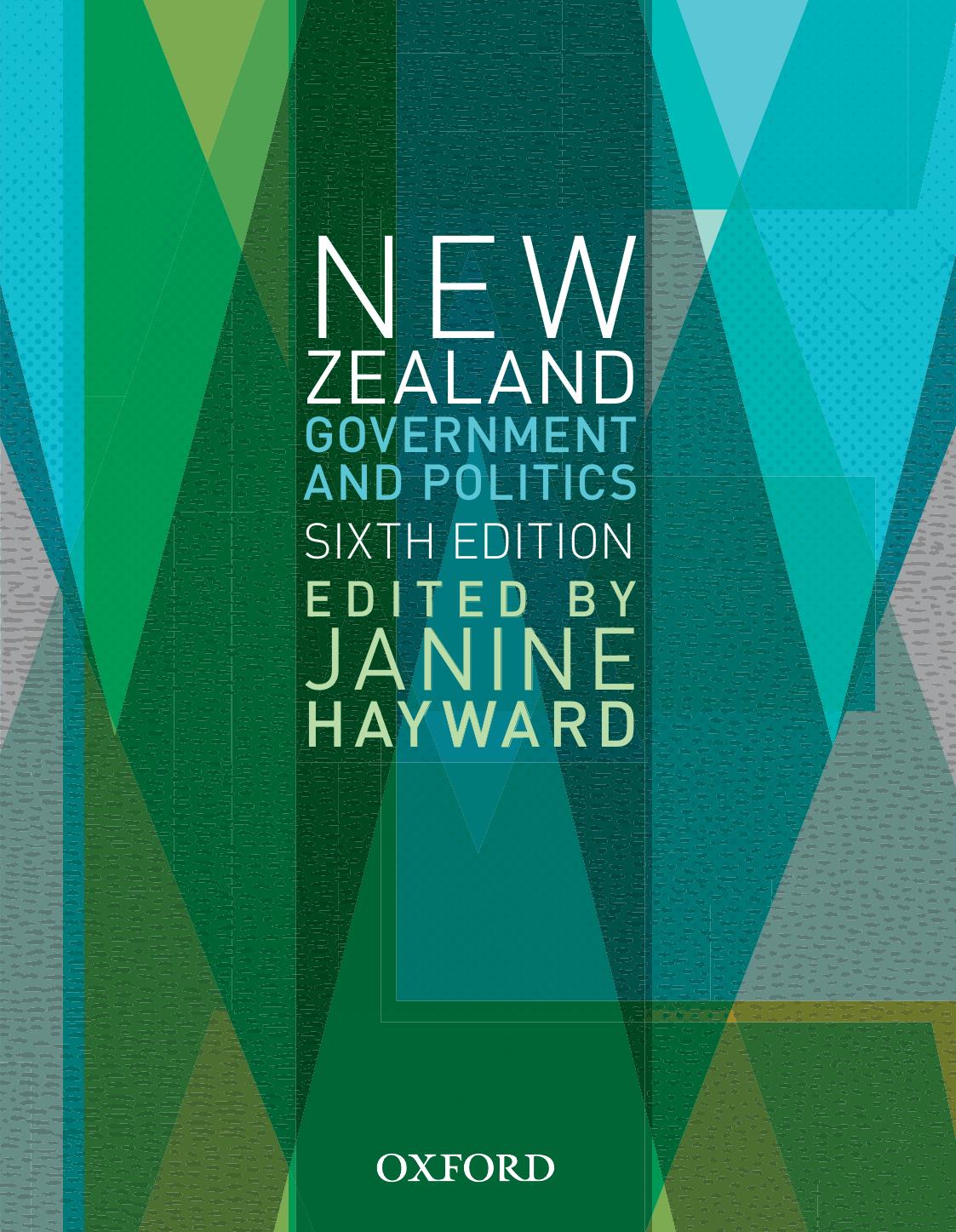 New Zealand Government And Politics Sixth Edition 6th Edition Janine Hayward
