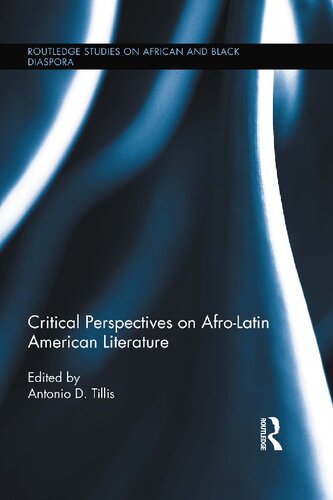 Critical Perspectives On Afrolatin American Literature Antonio D Tillis