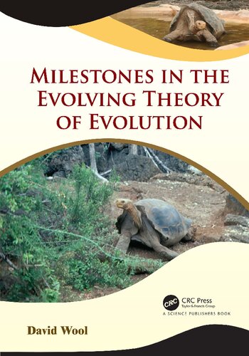 Milestones In The Evolving Theory Of Evolution 1st Edition David Wool