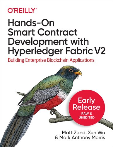 Handson Smart Contract Development With Hyperledger Fabric V2 Building Enterprise Blockchain Applications 1st Edition Matt Zand