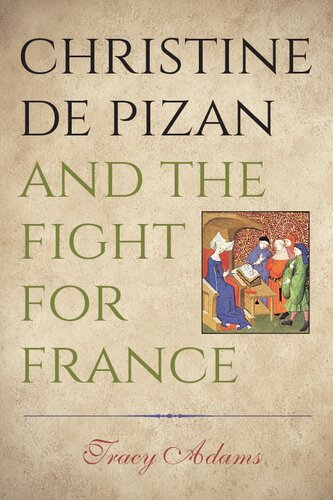 Christine De Pizan And The Fight For France Tracy Adams