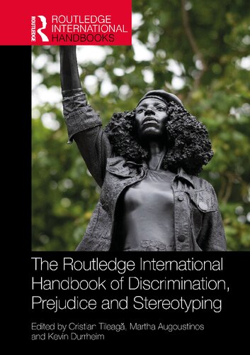 The Routledge International Handbook Of Discrimination Prejudice And Stereotyping 1st Edition Cristian Tileag Editor