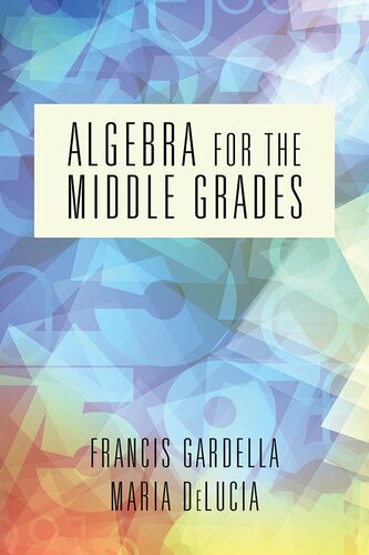 Algebra For The Middle Grades Na Illustrated Francis Gardella