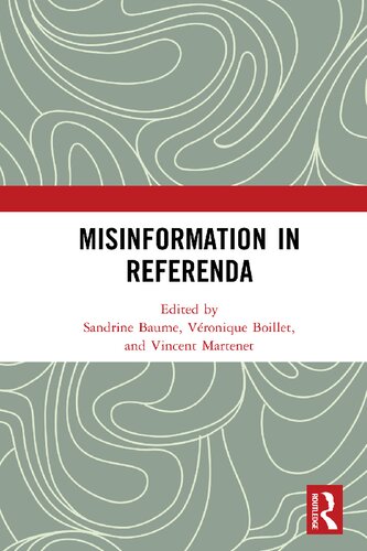 Misinformation In Referenda 1st Edition Sandrine Baume Editor