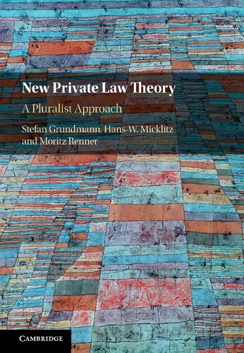 New Private Law Theory A Pluralist Approach Stefan Grundmann