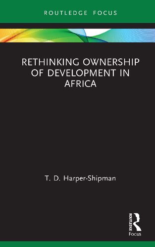 Rethinking Ownership Of Development In Africa 1st Edition Td Harpershipman