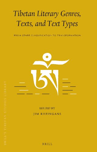 Tibetan Literary Genres Texts And Text Types From Genre Classification To Transformation Jim Rheingans