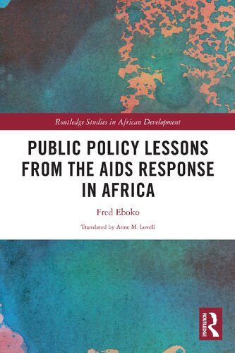 Public Policy Lessons From The Aids Response In Africa Fred Eboko Anne M Lovell