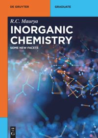 Inorganic Chemistry Some New Facets Ram Charitra Maurya