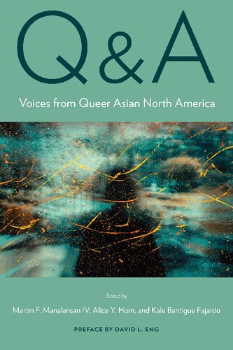 Qa Voices From Queer Asian North America 1st Edition Martin Manalansan