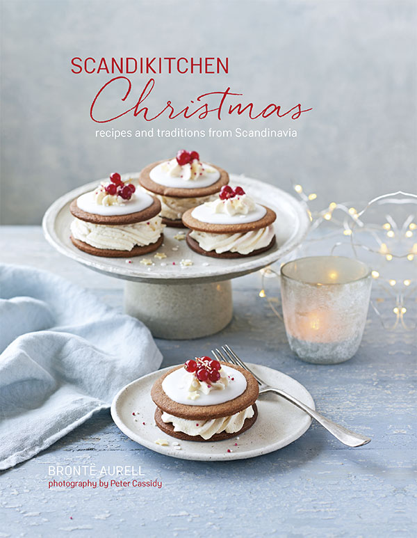 Scandikitchen Christmas Recipes And Traditions From Scandinavia Bronte Aurell