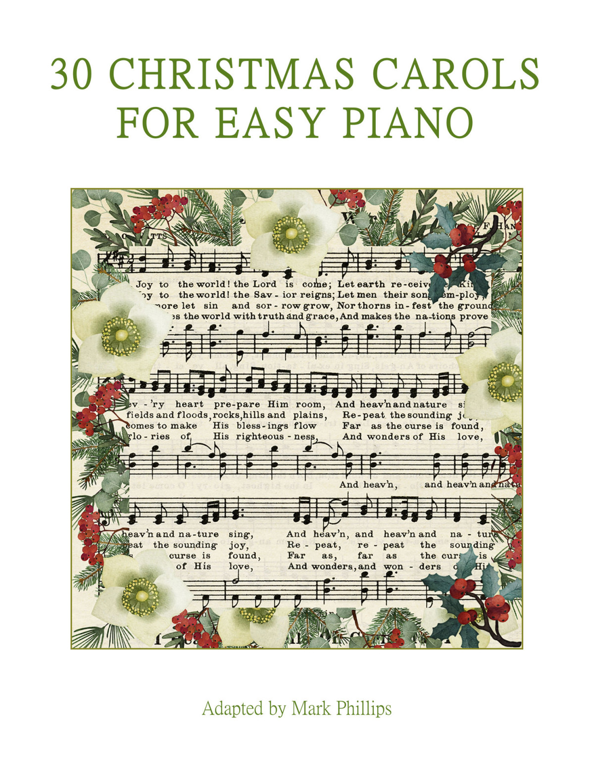 30 Christmas Carols For Easy Piano Phillips Mark