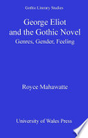 George Eliot And The Gothic Novel Royce Mahawatte