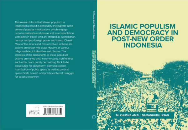 Islamic Populism And Democracy In Postnew Order Indonesia 1st Edition M Khusna Amal