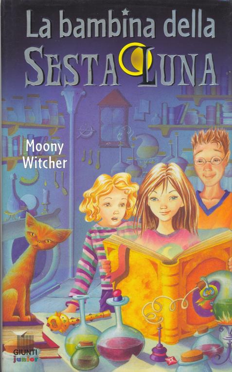 La Bambina Della Sesta Luna Volume 1 Moony Witcher