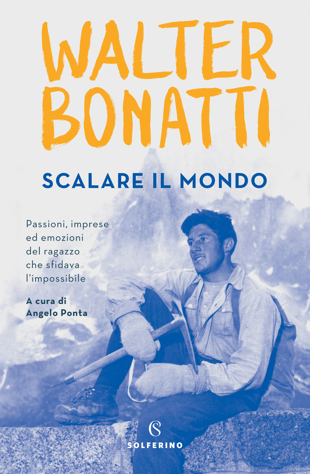 Scalare Il Mondo Walter Bonatti