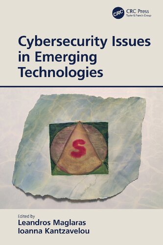 Cybersecurity Issues In Emerging Technologies 1st Edition Leandros Maglaras Editor