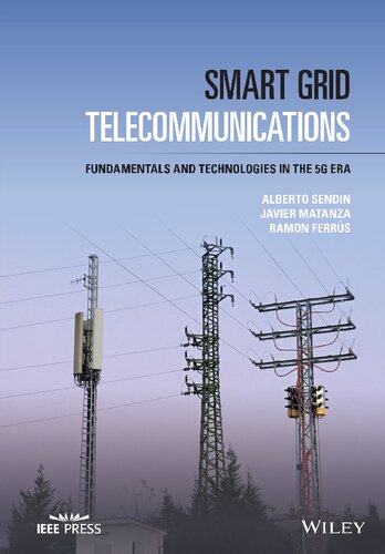 Smart Grid Telecommunications Fundamentals And Technologies In The 5g Era Ieee Press 1st Edition Alberto Sendin