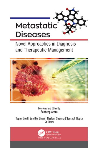 Metastatic Diseases Novel Approaches In Diagnosis And Therapeutic Management 1st Edition Sandeep Arora Editor