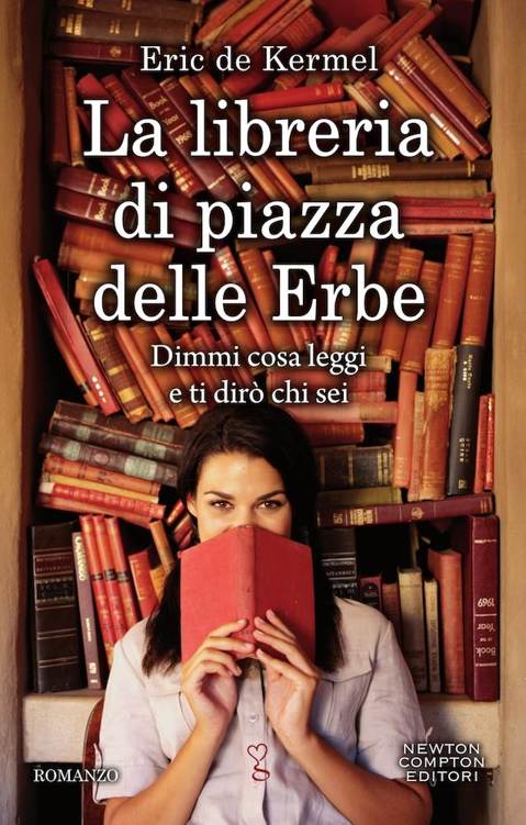 La Libreria Di Piazza Delle Erbe Italian Edition Eric De Kermel