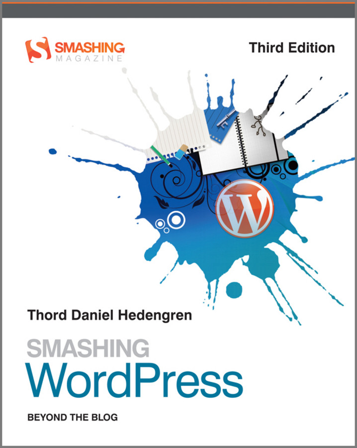 Smashing Wordpress Beyond The Blog Thord Daniel Hedengren