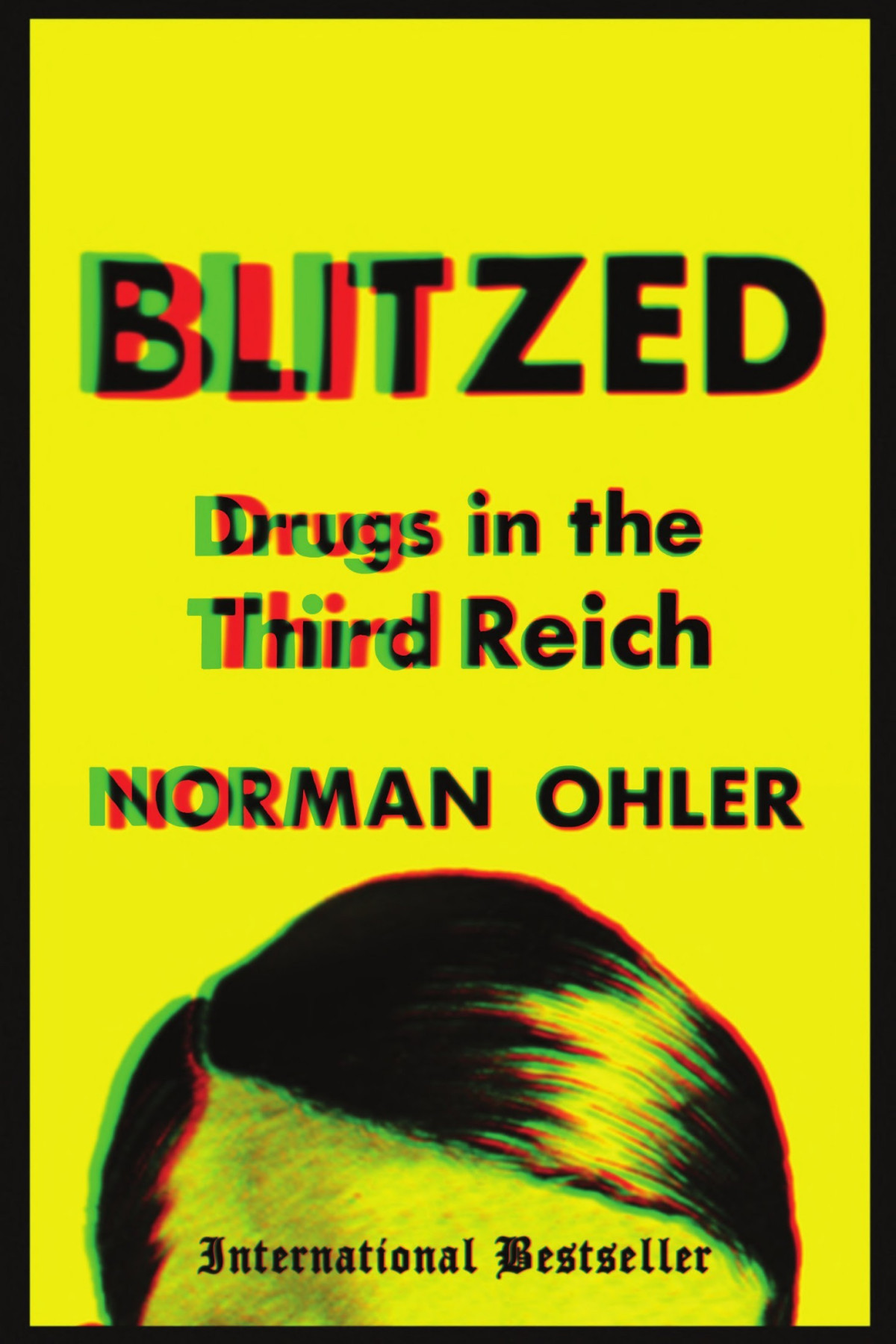Blitzed Drugs In The Third Reich Norman Ohler