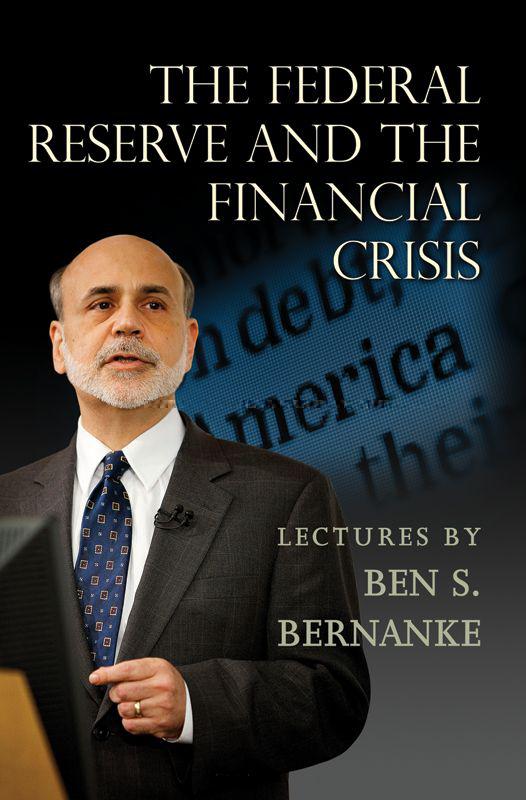 The Federal Reserve And The Financial Crisis Bernanke Ben S