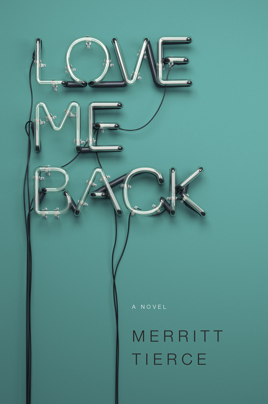 Love Me Back Merritt Tierce
