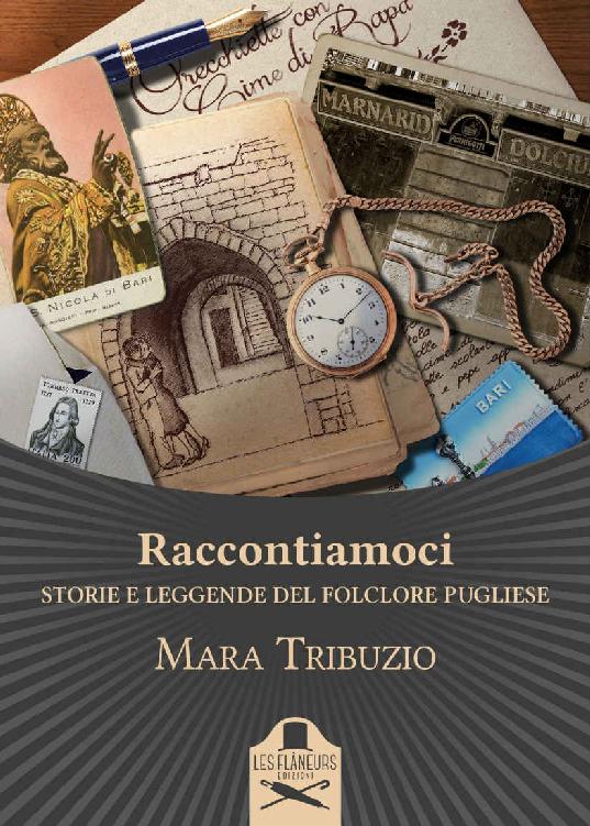 Raccontiamoci Storie E Leggende Del Folclore Pugliese Belle Epoque Italian Edition Mara Tribuzio