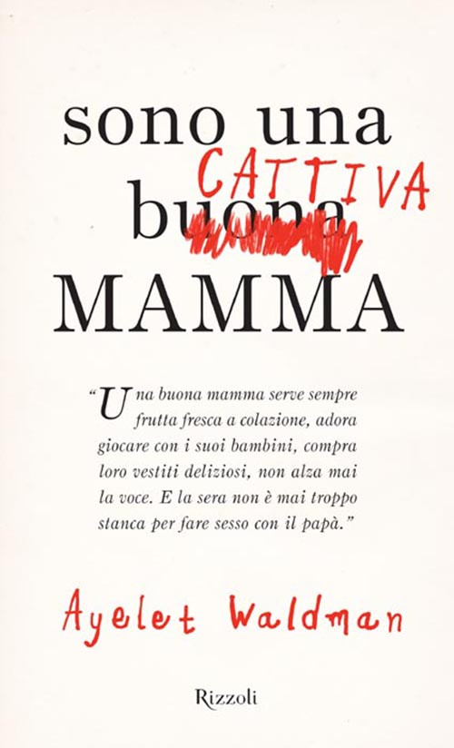 Sono Una Cattiva Mamma Ayelet Waldman