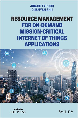 Resource Management For Ondemand Missioncritical Internet Of Things Applications Ieee Press 1st Edition Farooq