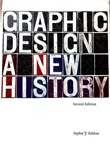 Graphic Design A New History 2nd Stephen J Eskilson