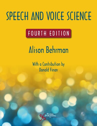 Speech And Voice Science 4th Edition Alison Behrman