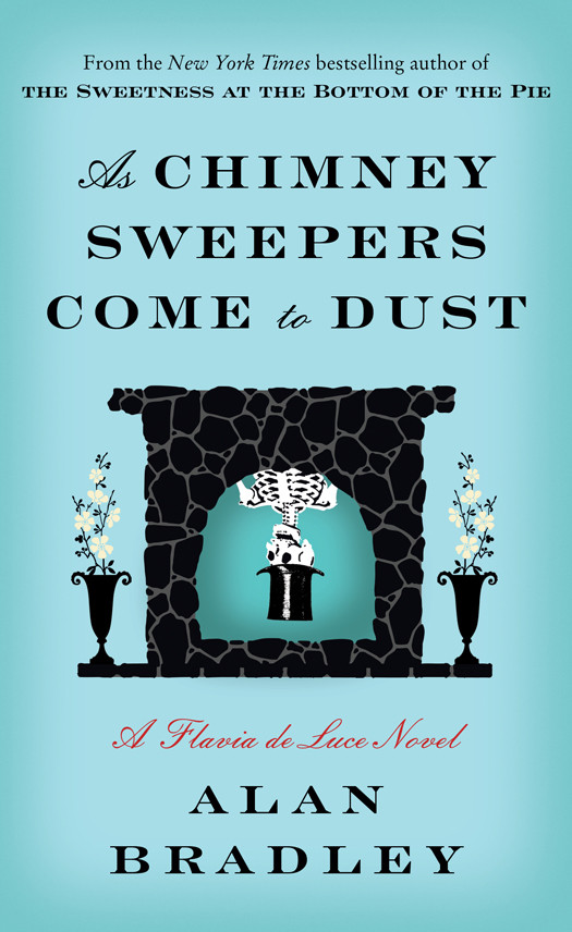As Chimney Sweepers Come To Dust Alan Bradley