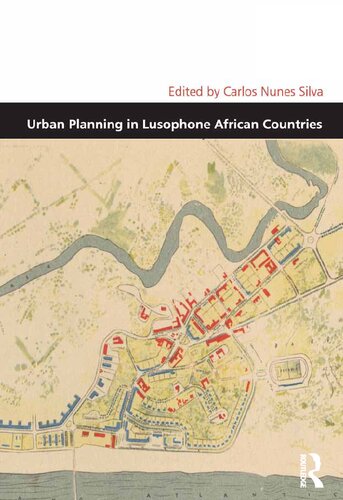 Urban Planning In Lusophone African Countries Carlos Nunes Silva