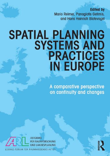 Spatial Planning Systems And Practices In Europe A Comparative Perspective On Continuity And Changes Mario Reimer