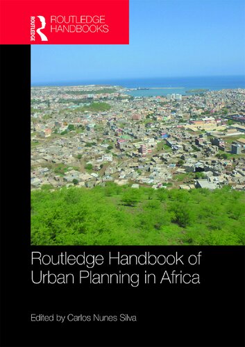 Routledge Handbook Of Urban Planning In Africa Carlos Nunes Silva