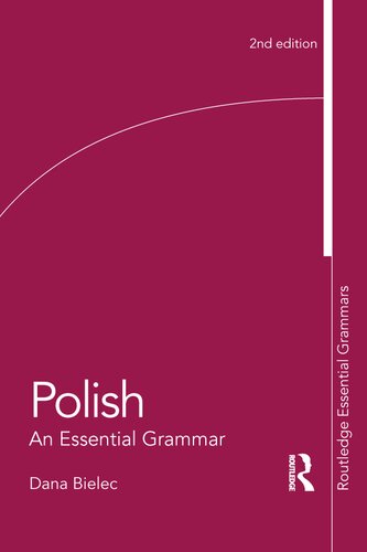 Polish An Essential Grammar 2nd Edition Dana Bielec