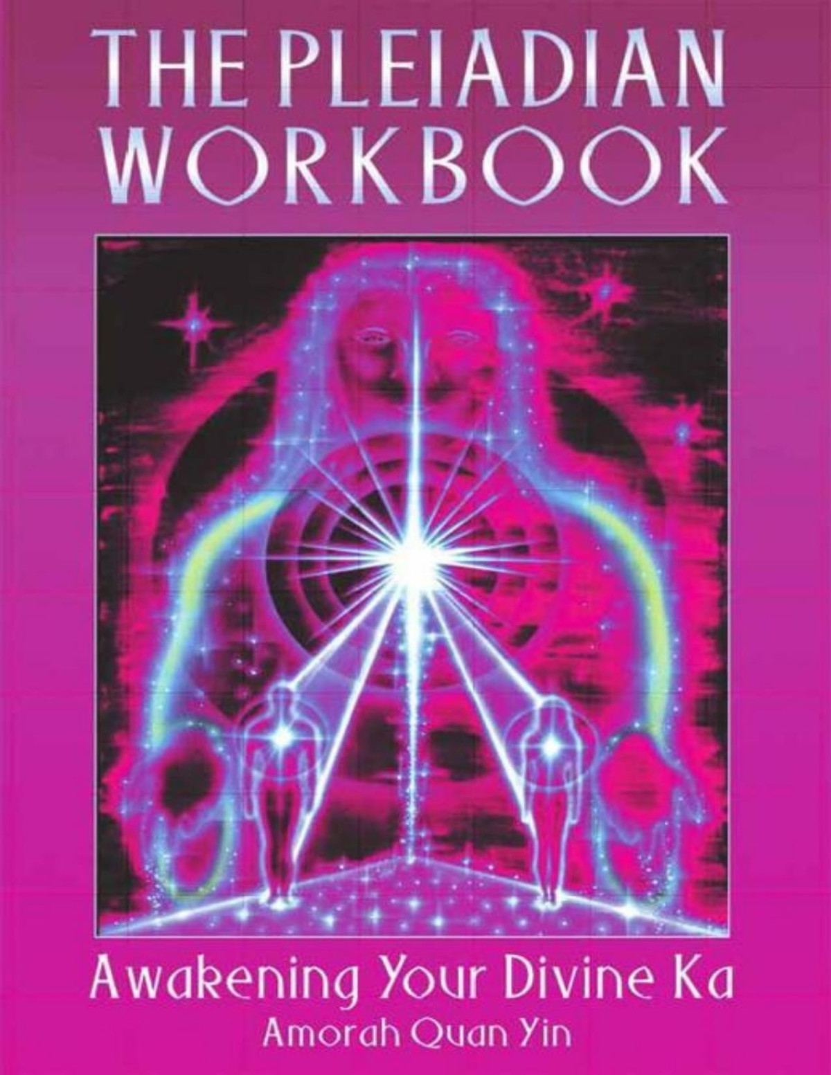 The Pleiadian Workbook Awakening Your Divine Ka Pdfdrivecom Yin