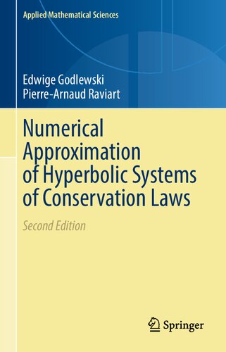 Numerical Approximation Of Hyperbolic Systems Of Conservation Laws 2nd Edition Applied Mathematical Sciences Series 2nd Edition Edwige Godlewski