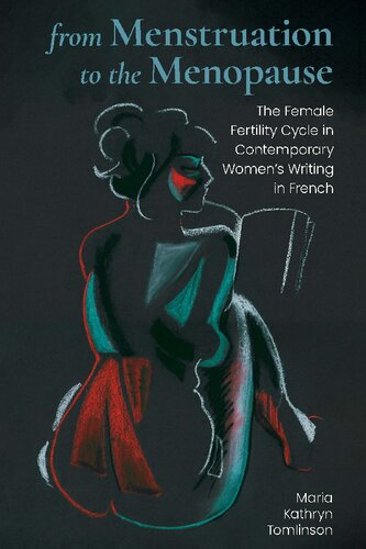 From Menstruation To The Menopause Maria Kathryn Tomlinson