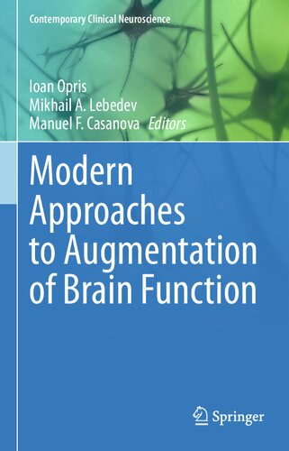Modern Approaches To Augmentation Of Brain Function 1st Edition Ioan Opris Editor